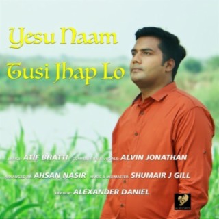 Yesu Naam Tusi Jhap Lo