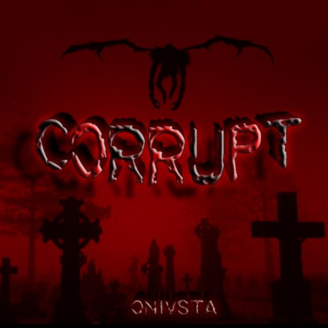 CORRUPT | Boomplay Music