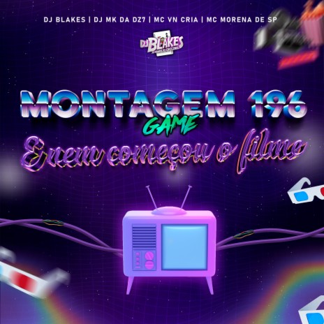 Montagem Game 196 e Nem Começou o Filme (feat. MC Morena de SP) | Boomplay Music