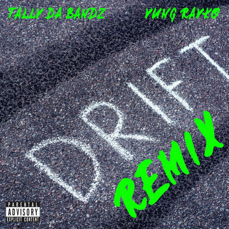 Drift (Remix) ft. Yung Rayko | Boomplay Music