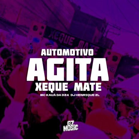 Automotivo Agita Xeque Mate ft. DJ HENRIQUE ZL | Boomplay Music