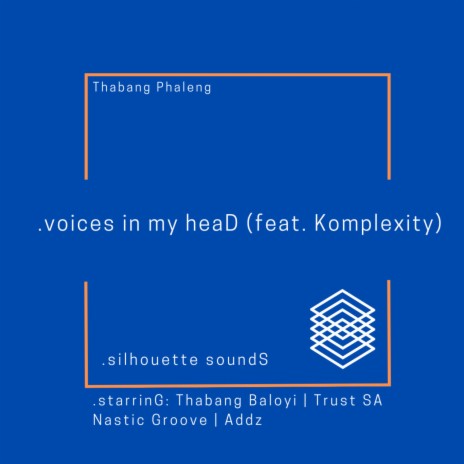 .voices in my heaD ft. Komplexity | Boomplay Music