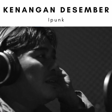 Kenangan Desember | Boomplay Music