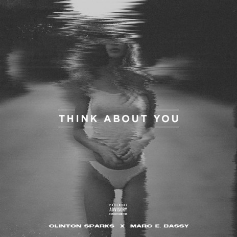 Think About You ft. Marc E Bassy | Boomplay Music