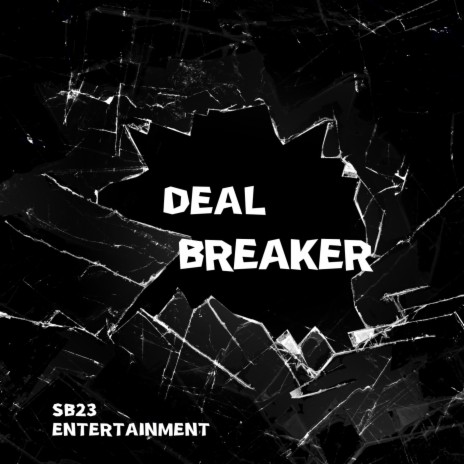 Deal Breaker | Boomplay Music