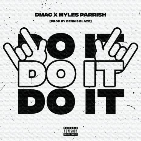 Do It (feat. Dmac & Myles Parrish) | Boomplay Music