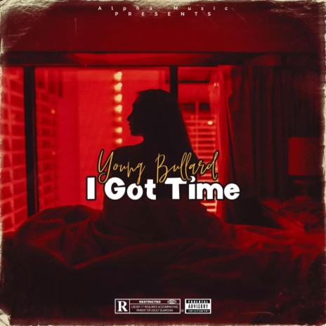 I Got Time | Boomplay Music