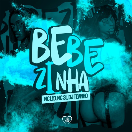 Bebezinha ft. MC 3l & DJ TEVINHO | Boomplay Music