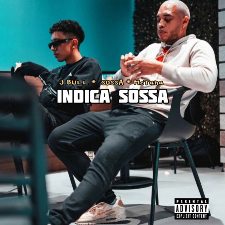 INDICA SOSSA ft. Mc Tana & J Bull | Boomplay Music