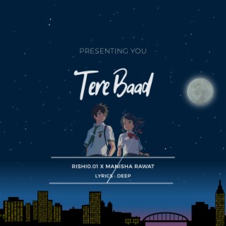 Tere Baad (feat. Manisha Rawat & Deep)