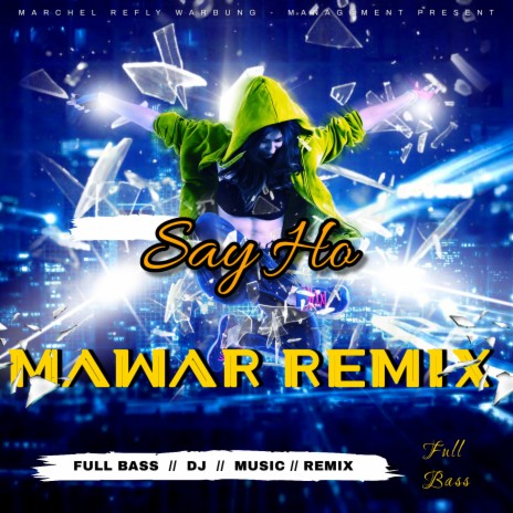 Say Ho Mawar Remix | Boomplay Music