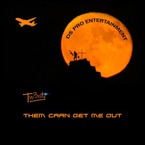 Them Caan Get Me Out | Boomplay Music