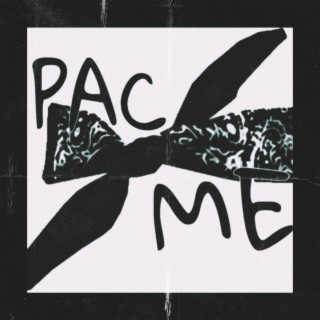 PAC ME lyrics | Boomplay Music