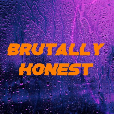 Brutally Honest ft. Myles Murray