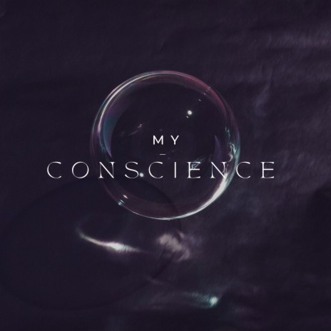 My Conscience | Boomplay Music
