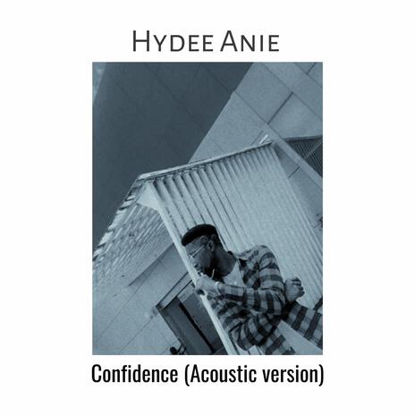 Confidence (Acoustic Version) | Boomplay Music