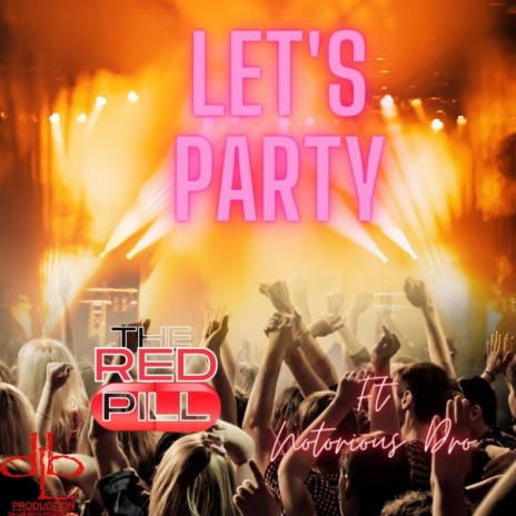 LET'S PARTY ft. NOTORIOUS DRO | Boomplay Music