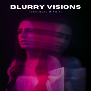 Blurry Visions lyrics | Boomplay Music