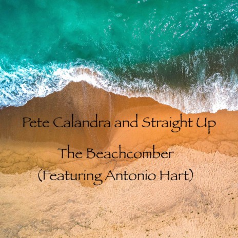 The Beachcomber ft. Antonio Hart | Boomplay Music