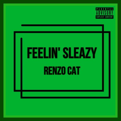 Feelin' Sleazy | Boomplay Music