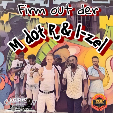 Firm Out Der ft. I-Zel | Boomplay Music