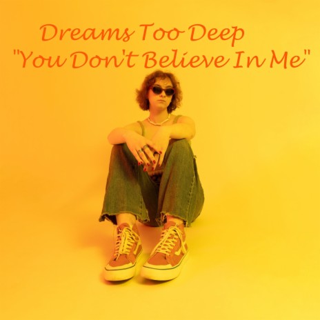 You Don't Believe In Me | Boomplay Music