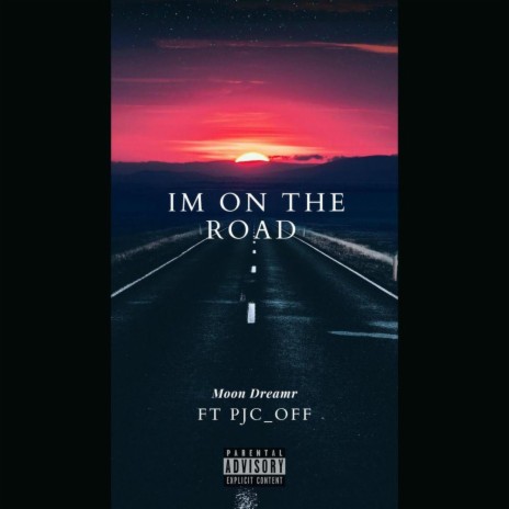 Im on the road ft. PJC_OFF | Boomplay Music