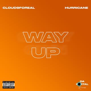 Way up ft. Cloud9foreal lyrics | Boomplay Music