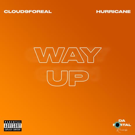 Way up ft. Cloud9foreal | Boomplay Music