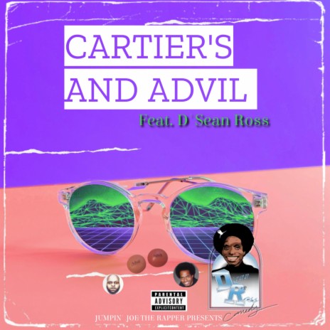 Cartier's and Advil ft. D'Sean Ross