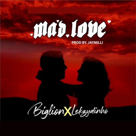 Mad love ft. Lekzydinho | Boomplay Music