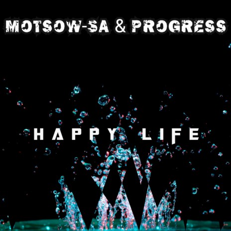 Happy Life ft. progress | Boomplay Music