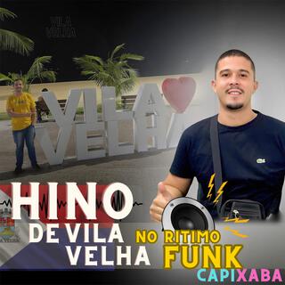 Hino de Vila Velha no Ritimo Funk Capixaba