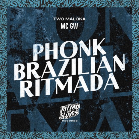 Phonk Brazilian Ritmada ft. Two Maloka | Boomplay Music