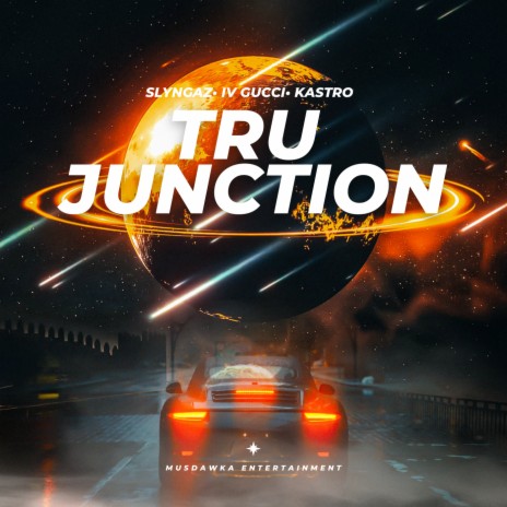 Tru Junction ft. Iv Gucci & Kastro | Boomplay Music