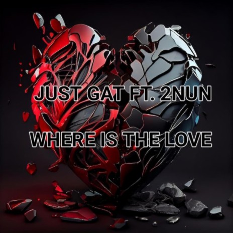 Where is the love ft. 2Nun | Boomplay Music