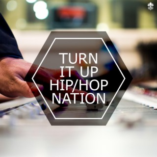 Turn it Up Hip/Hop Nation