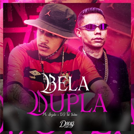 Bela Dupla ft. DJ TAK VADIÃO & Doug Hits | Boomplay Music