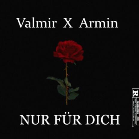 Nur für dich ft. Valmir | Boomplay Music