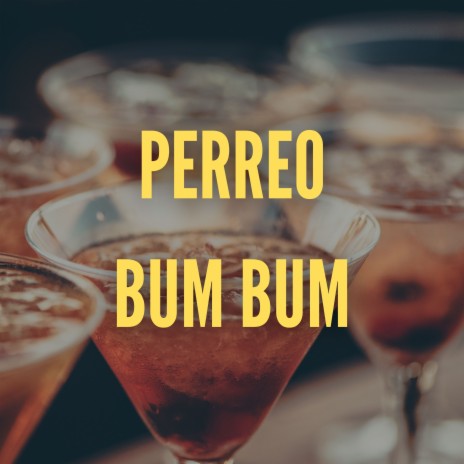 Perreo Bum Bum | Boomplay Music