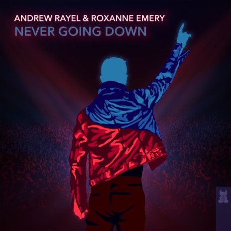 Never Going Down (Extended Mix) ft. Roxanne Emery | Boomplay Music