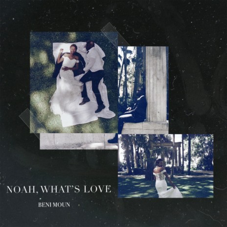 Noah, What's Love | Boomplay Music