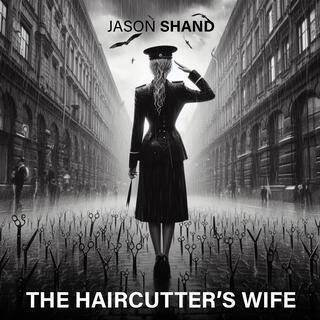 THE HAIRCUTTER'S WIFE (Radio Edit) lyrics | Boomplay Music