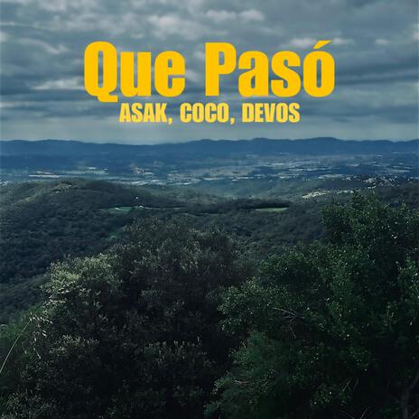 Que Pasó ft. ASAK & DEVOS | Boomplay Music