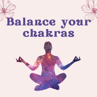 Balance your chakras