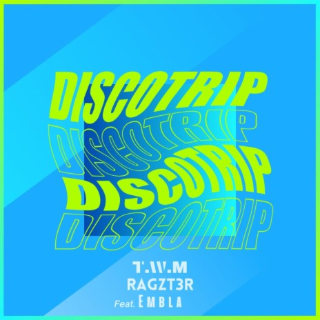 Discotrip ft. RAGZT3R & Embla | Boomplay Music