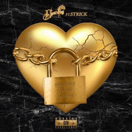 PROTECT YOUR HEART (feat. Strick) | Boomplay Music