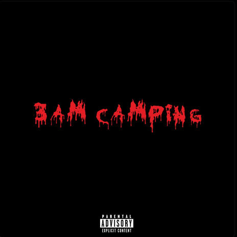 3AM CAMPING | Boomplay Music
