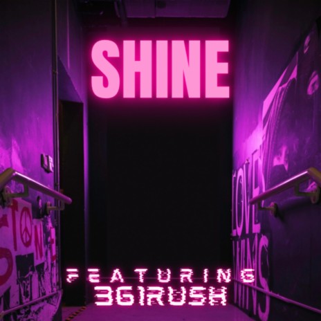 Shine ft. 361RUSH