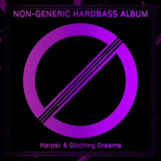 Non-Generic Hardbass Album